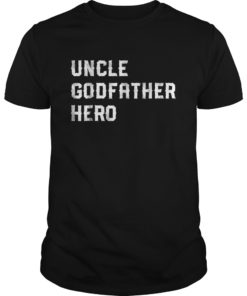 Uncle Godfather Hero Patriotic Gift T-Shirt from Niece
