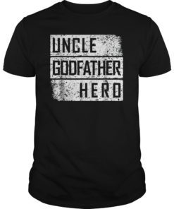 Uncle T-Shirt Gift Awesome Godfather Hero Fun Family Apparel