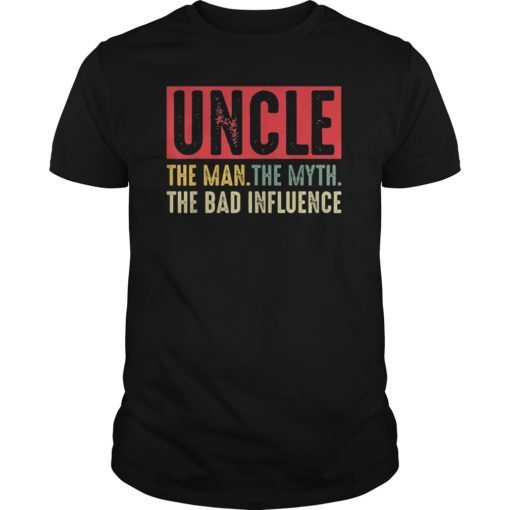 Uncle The Man The Myth The Bad Influence Retro Gift T-shirts