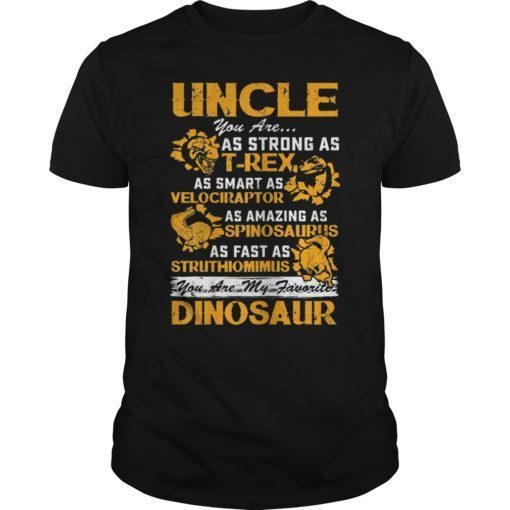 Uncle You Are as Strong as T-Rex Shirt Father Day 2019