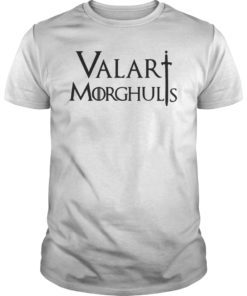 Valar Morghulis Unisex T-Shirt