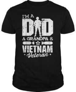 Vietnam Veterans Clothes I'm a Dad Grandpa Patriotic Gifts T-Shirt