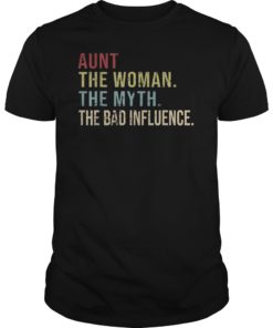 Vintage Aunt The Woman The Myth The Bad Influence T-Shirts