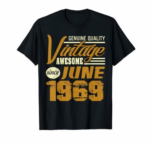 Vintage Awesome Since June 1969 T-Shirt 50th Birthday Gifts T-Shirt