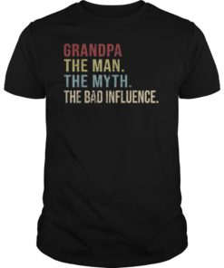 Vintage Grandpa The Man The Myth The Bad Influence Tee Shirt