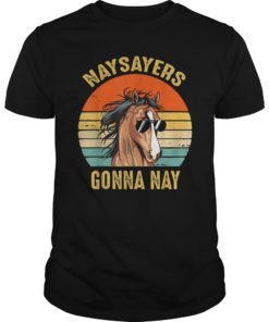 Vintage Naysayers Gonna Nay T Shirt Horse