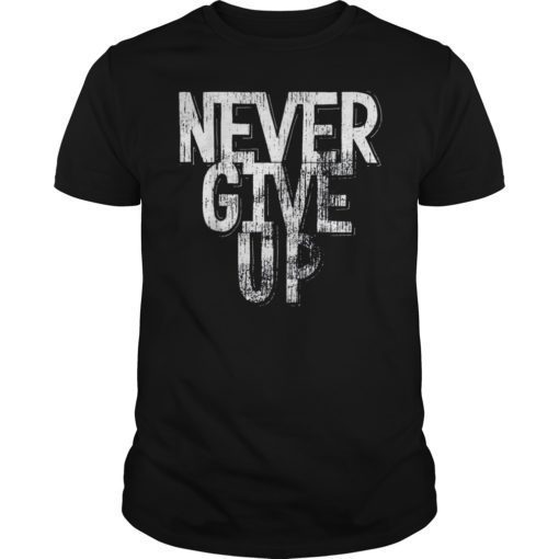 Vintage Never Give Up T-Shirt