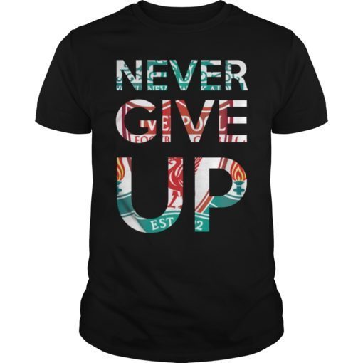 Vintage Never Give Up Tee Shirt Inspirational Quote Tee