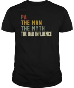 Vintage Pa The Man The Myth The Bad Influence T-Shirts