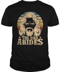 Vintage The Dad Abides Funny Father Day Shirt