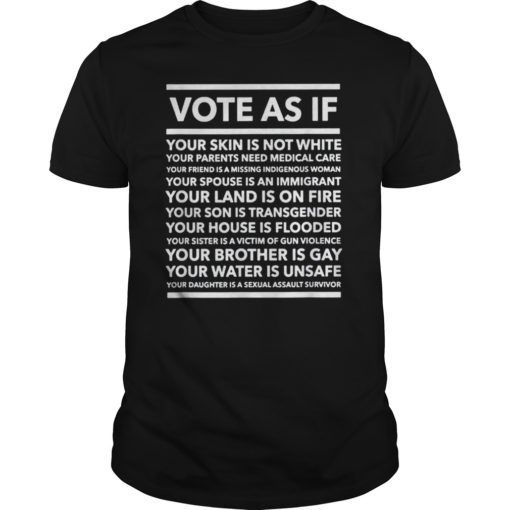 Vote As If Your Skin Is Not White Vote Tee Shirts
