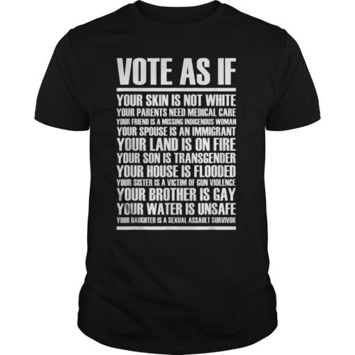 Vote as if your skin is not white TShirts