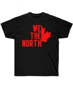 WE THE NORTH Canada Gift T-Shirt