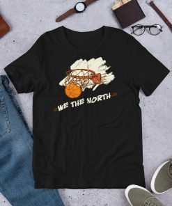 WE THE NORTH Canada Shirt Raptors Tribute Tee Shirt