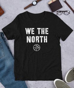 WE THE NORTH Canada T-Shirt Raptors Tribute TShirts