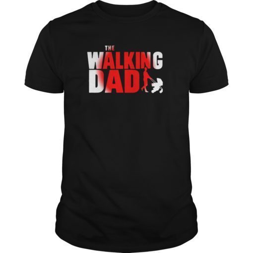 Walking Dad Cool Graphic Fathers Dead Tee shirts