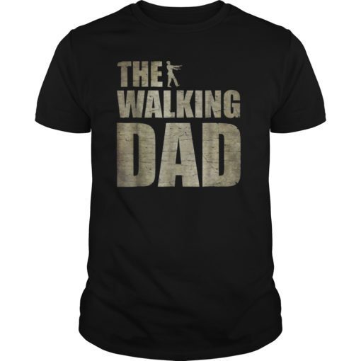 Walking Dad Shirt Zombie Men Father's Day Tee