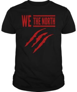 We The North Toronto Raptors Shirt