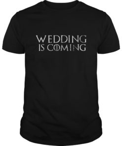 Wedding is Coming Funny Engagement T-Shirt
