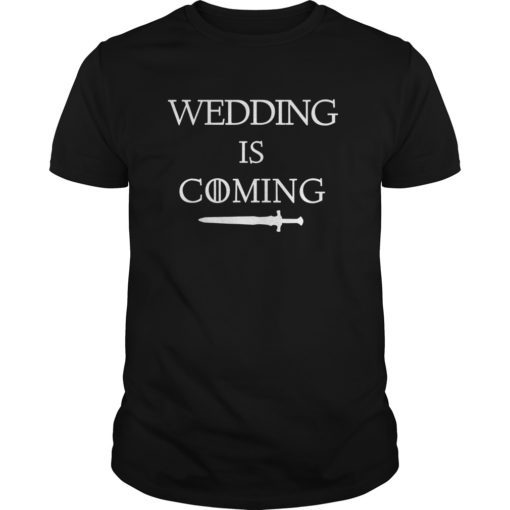 Wedding is Coming Funny Parody Saying Groom Bride T-shirt