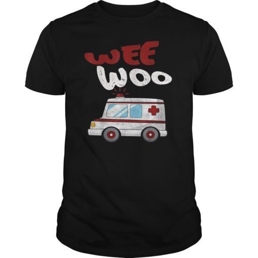 Wee Woo Ambulance AMR Funny EMS EMT Paramedic Gift T-Shirt T-Shirt