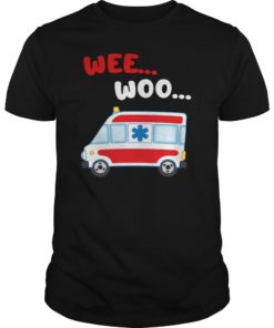 Wee Woo Ambulance AMR Funny EMS EMT Paramedic Gift Tee Shirts