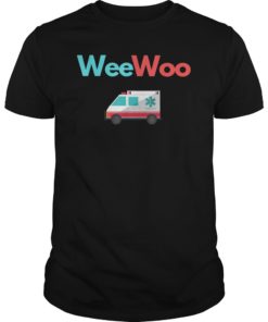 Wee Woo Ambulance AMR for men Funny EMS EMT Paramedic Gift T-Shirts
