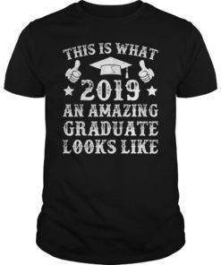 What An Amazing Graduate Looks Like Graduation 2019 Tshirt
