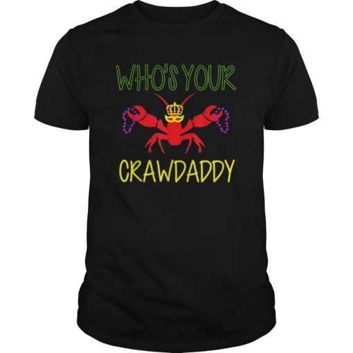 Whos Your Crawdaddy Cajun Crawfish Mardi Gras Beads T Shirt