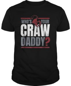 Who's Your Crawdaddy T Shirt