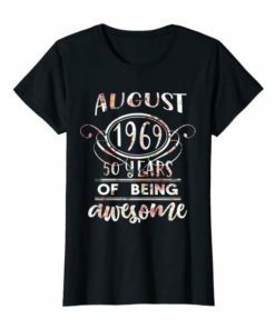 Womens Florl AUGUST 1969 50 Years of Being Awesome Birthday T-Shirt