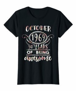 Womens Florl OCTOBER 1969 50 Years of Being Awesome Birthday T-Shirt