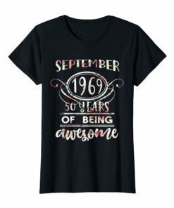 Womens Florl SEPTEMBER 1969 50 Years of Being Awesome Birthday T-Shirt