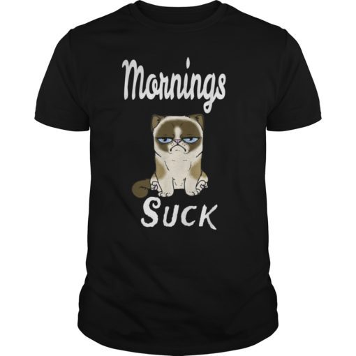 mornings suck tee shirts