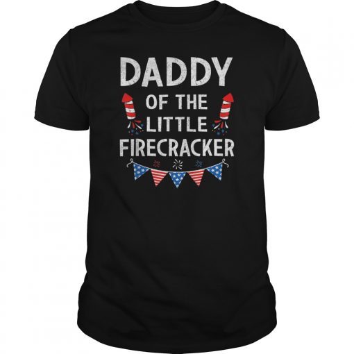 4Th Of July Birthday Daddy Of The Little Firecracker Tshirt