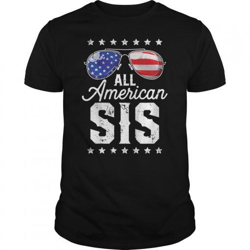 All American Sis 4th of July Family Matching Sunglasses T-Shirt