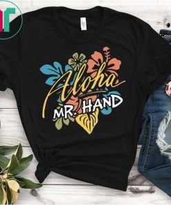 Aloha Mr. Hand Tee Shirt