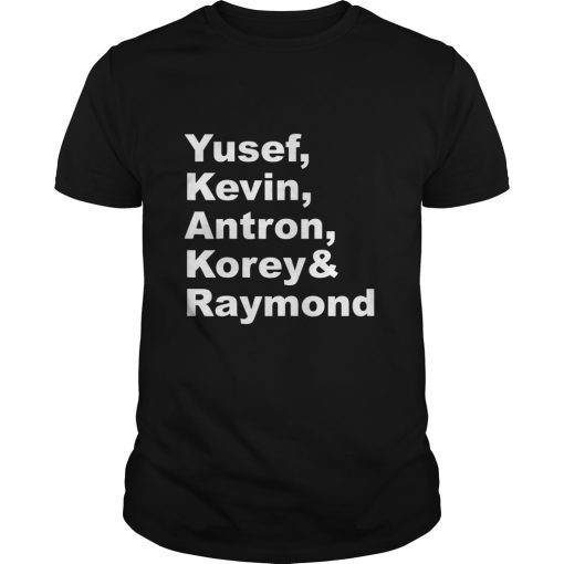 Antron Yusef Kevin Korey and Raymond T-Shirts