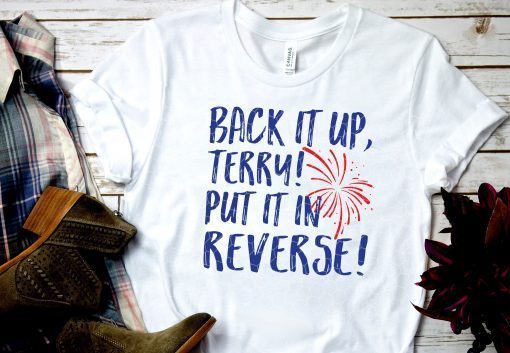 Back It Up Terry Put It In Reverse American Flag File for cricut. Printtable file 4th Of July Independence Day