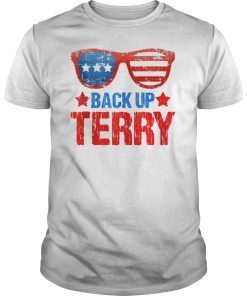 Back Up Terry Shirt American Flag USA 4th Of July Sunglasses T-Shirt