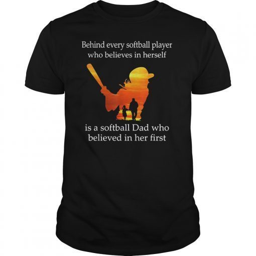 Behind every softball player who believes in herself is a Tee Shirt