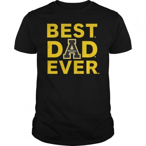 Best Dad Appalachian State Mountaineers Ever T-Shirt
