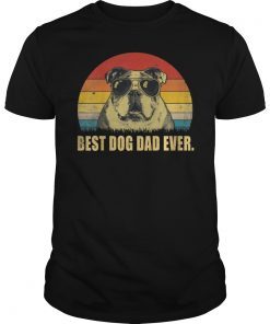 Best Dog Dad Ever T-Shirt English Bulldog Daddy Father Gift