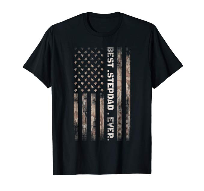 Best STEP DAD Ever Vintage American Flag Camo Father Day T-Shirt ...