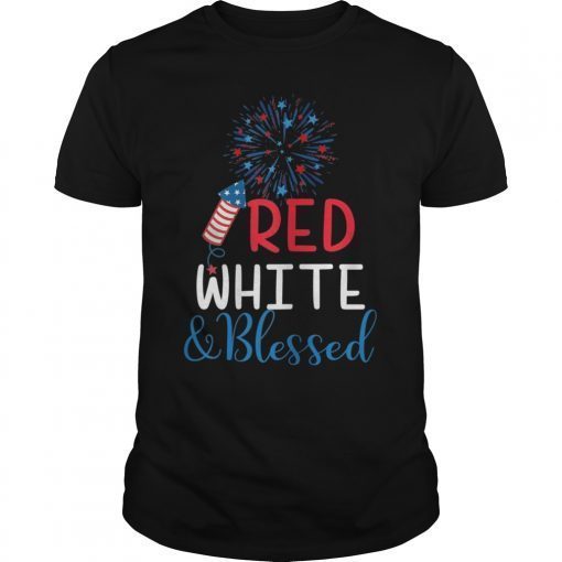 Blessed 4th Of July Red White And Blessed T-Shirt