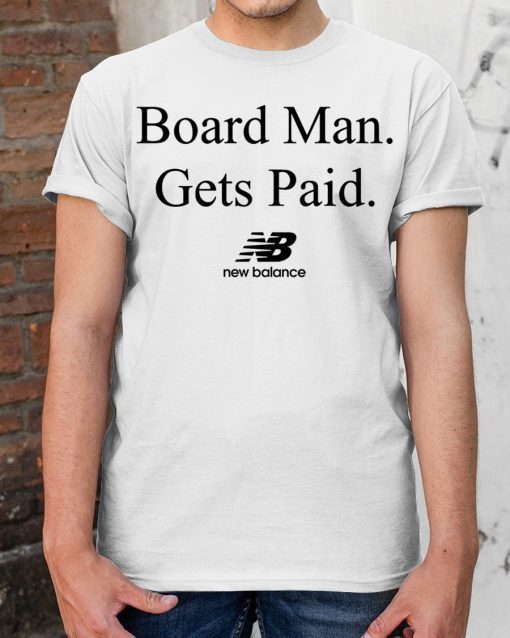 Kawhi Leonard Board Man Gets Paid New Balance T-Shirt