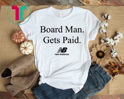 Kawhi Leonard Board Man Gets Paid New Balance T-Shirt