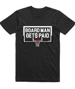 Board Man Gets Paid Shirt Kawhi Basketball T-shirt Toronto Playoff Tee
