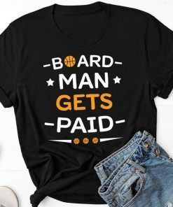 Board Man Gets Paid Shirt - Kawhi Board Man T Shirt - Boardman Tee - Kawhi Gets Paid Tee - Kawhi Leonard Tee shirt - For Men Women Kids