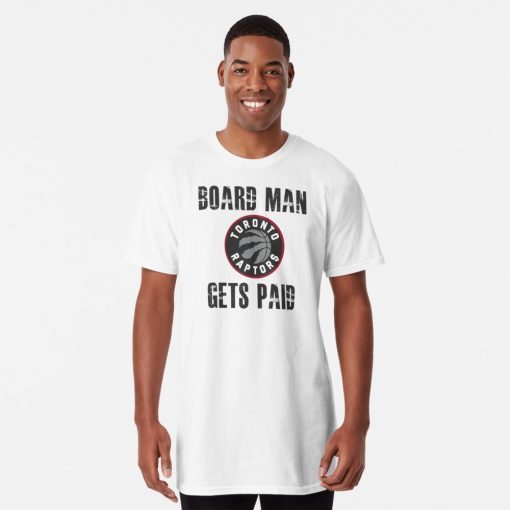 Board Man Gets Paid Shirt Kawhi Basketball T-shirt Toronto Playoff T-Shirt